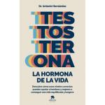 TETOSTERONA, LA HORMONA DE LA VIDA