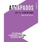 ATRAPADOS EN EL FEMINISMO