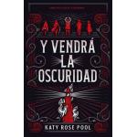 Y VENDRA LA OSCURIDAD