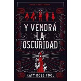 Y VENDRA LA OSCURIDAD