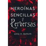 HEROINAS SENCILLAS Y PERVERSAS