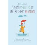 EL PODER POSITIVO DE LAS EMOCIONES NEG