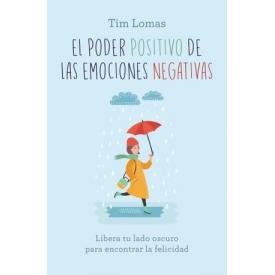 EL PODER POSITIVO DE LAS EMOCIONES NEG