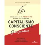 CAPITALISMO CONSCIENTE, GUIA PRACTICA