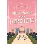 COMO ATRAPAR A UNA HEREDERA
