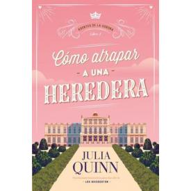 COMO ATRAPAR A UNA HEREDERA