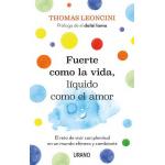 FUERTE COMO LA VIDA, LIQUIDO COMO EL A