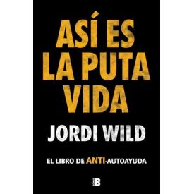 ASI ES LA PUTA VIDA