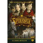 SPIDERWICK EL ARBOL METALICO