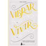 VIBRAR POSITIVO VIVIR POSITIVO