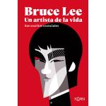 BRUCE LEE: UN ARTISTA DE LA VIDA