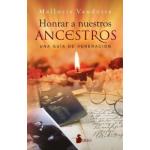 HONRAR A NUESTROS ANCESTROS: UNA GUIA