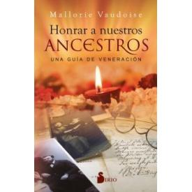 HONRAR A NUESTROS ANCESTROS: UNA GUIA