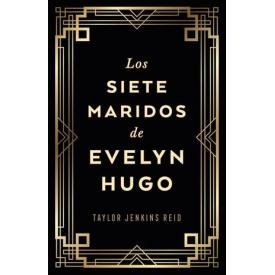 LOS SIETE MARIDOS DE EVELYN HUGO