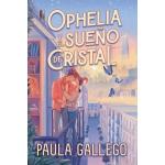 OPHELIA Y EL SUEO DE CRISTAL