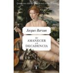 DEL AMANACER A LA DECADENCIA