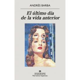 EL ULTIMO DIA DE LA VIDA ANTERIOR