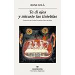 TE DI OJOS Y MIRASTE LAS TINIEBLAS