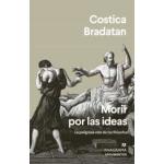 MORIR POR LAS IDEAS