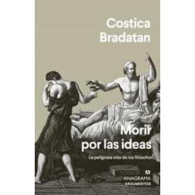 MORIR POR LAS IDEAS
