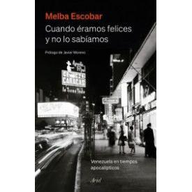 CUANDO ERAMOS FELICES Y NO LO SABIAMOS