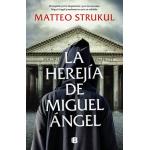 LA HEREJIA DE MIGUEL ANGEL