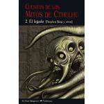 CUENTOS DE LOS MITOS DE CTHULHU 2 EL L