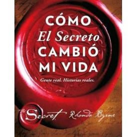 COMO EL SECRETO CAMBIO DE MI VIDA