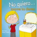 NO QUIERO LAVARME LOS DIENTES
