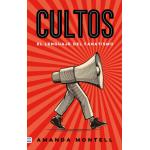 CULTOS, EL LENGUAJE DEL FANATISMO