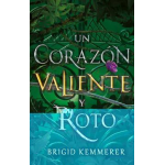 UN CORAZON VALIENTE Y ROTO