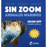 SIN ZOOM ANIMALES MARINOS (BILINGUE)
