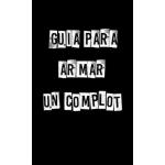 GUIA PARA ARMAR UN COMPLOT
