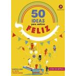 50 IDEAS PARA SENTIRSE FELIZ