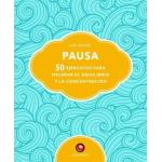 PAUSA: 50 EJERCICIOS PARA MEJORAR EL E