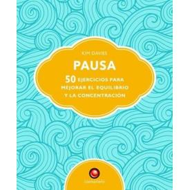 PAUSA: 50 EJERCICIOS PARA MEJORAR EL E