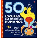 50 LOCURAS QUE HACEN LOS HUMANOS