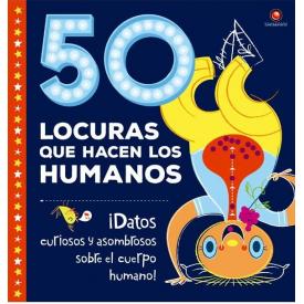 50 LOCURAS QUE HACEN LOS HUMANOS
