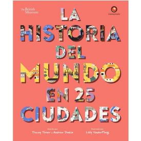 LA HISTORIA DEL MUNDO EN 25 CIUDADES