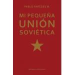 MI PEQUEA UNION SOVIETICA