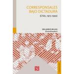 CORRESPONSALES BAJO DICTADURA