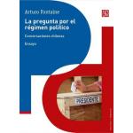 LA PREGUNTA POR EL REGIMEN POLITICO