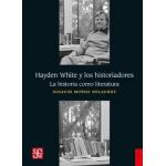HAYDEN WHITE Y LOS HISTORIADORES