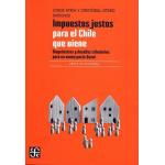 IMPUESTOS JUSTOS PARA EL CHILE QUE VIE