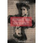 AGONIA DE UNA IRREVERENTE