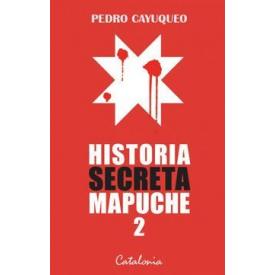 HISTORIA SECRETA MAPUCHE 2