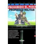 PROHIBIDO EL PASO, PROPIEDAD MILITAR