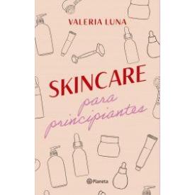 SKINCARE PARA PRINCIPIANTES