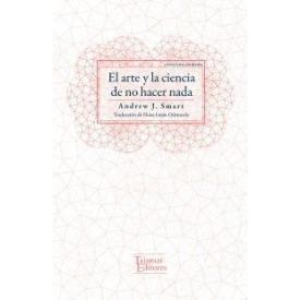 EL ARTE Y LA CIENCIA DE NO HACER NADA