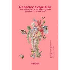 CADAVER EXQUISITO TRES EXPERIENCIAS DE